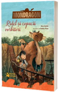 Mondragon - Ridel si copacii vorbitori - Ana Galan (Editie ilustrata)