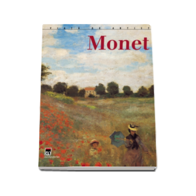 Monet. Viata de artist
