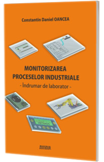 Monitorizarea proceselor industriale. Indrumar de laborator