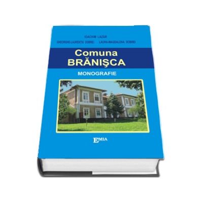 Monografia comunei Branisca