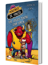 Monstruos de haios. Tort lipicios pentru toata lumea - Jochen Till