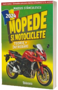 Mopede si motociclete 2024. Toata teoria, intrebari explicate pentru categoriile A, A1, A2 si AM