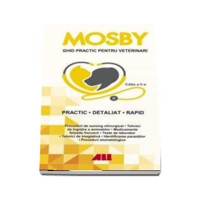 MOSBY - Ghid practic pentru veterinari - Practic, detaliat, rapid
