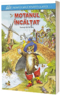 Motanul Incaltat. Primele mele povesti clasice