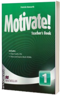 Motivate 1 Teacher ' s book with class audio CDs + tests and exams Multi - ROMs