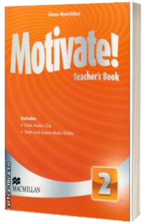 Motivate! Level 2. Teachers Book with Class Audio and Test Pack