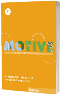 Motive B1 Kompaktkurs DaF. Arbeitsbuch, Lektion 19-30 mit Audios online