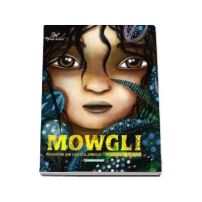 Mowgli. Povestiri din Cartea Junglei - Ilustratii de Justine Brax