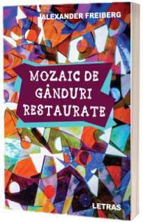Mozaic de ganduri restaurate