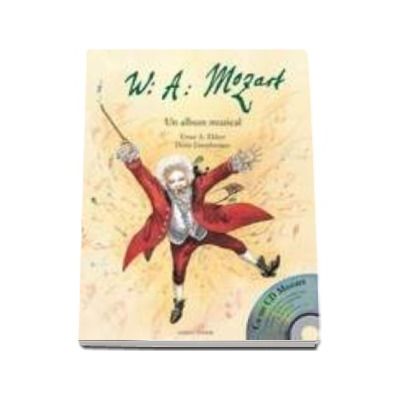 MOZART - UN ALBUM MUZICAL (cu CD muzical)