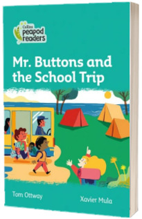 Mr Buttons and the School Trip. Collins Peapod Readers. Level 3