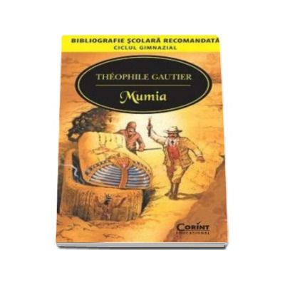 Mumia - Bibliografie scolara recomandata, ciclul gimnazial