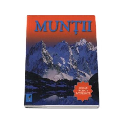 Muntii - Include proiecte interesante