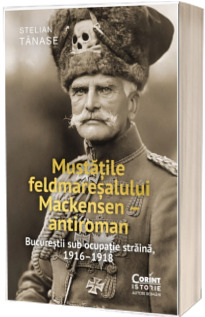 Mustatile feldmaresalului Mackensen - antiroman