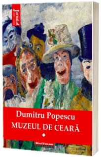 Muzeul de ceara, Vol. 1 - Dumitru Popescu