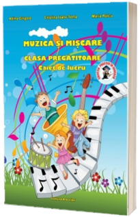 Muzica si miscare caiet de lucru pentru clasa pregatitoare - Contine CD Gratuit