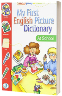 My First English Picture Dictionary. At School