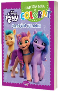 My Little Pony. Cartea mea de colorat. Coloram cu poneii