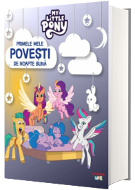 My Little Pony. Primele mele povesti de noapte buna