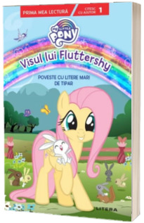 My Little Pony. Visul lui Fluttershy. Poveste cu litere mari de tipar