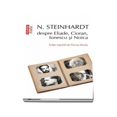 N. Steinhardt despre Eliade, Cioran, Ionescu si Noica -  Florian Roatis