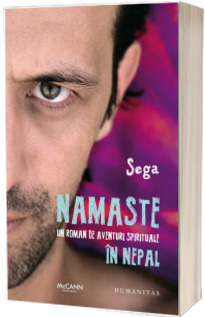 Namaste. Un roman de aventuri spirituale in Nepal - Sega