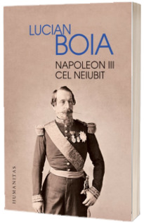 Napoleon III cel neiubit