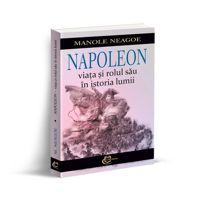Napoleon. Viata si rolul sau in istoria lumii