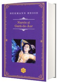 Narcis si Gura-de-Aur. Editie hardcover - Hermann Hesse