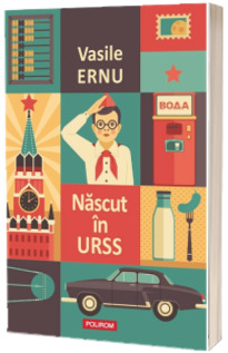 Nascut in URSS (editie noua)