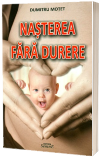 Nasterea fara durere (Dumitru Motet)