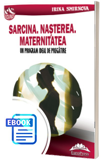 Nasterea. Maternitatea. Un program ideal de pregatire