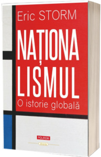 Nationalismul. O istorie globala