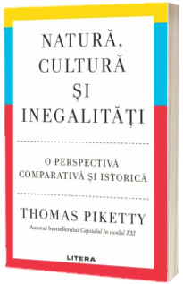 Natura, cultura si inegalitati. O perspectiva comparativa si istorica