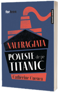 Naufragiata. Poveste de pe Titanic