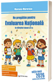 Ne pregatim pentru Evaluarea Nationala la sfarsitul clasei a II-a