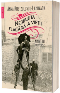 Nebiruita flacara a vietii. Amintiri, 1867-1952