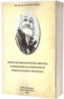 Nebuni si nebunie pentru Hristos