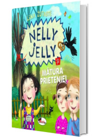 Nelly Jelly si matura prieteniei