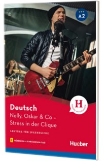 Nelly, Oskar and Co Stress in der Clique. Lekture mit Audios online