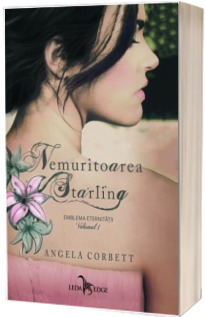 Nemuritoarea Starling (Emblema eternitatii - Volumul I)