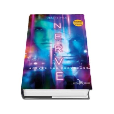 Nerve. Adevar sau provocare - Jeanne Ryan