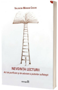 Nevointa lecturii. Act de purificare si de adunare a puterilor sufletesti