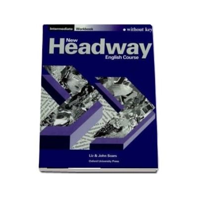 New Headway Intermediate. Workbook (without Key)