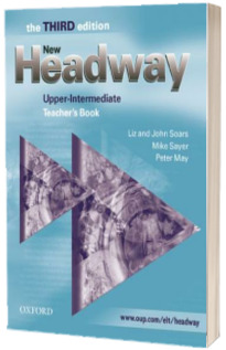 New Headway Upper Intermediate Third Edition. Teachers Book Six level general English course