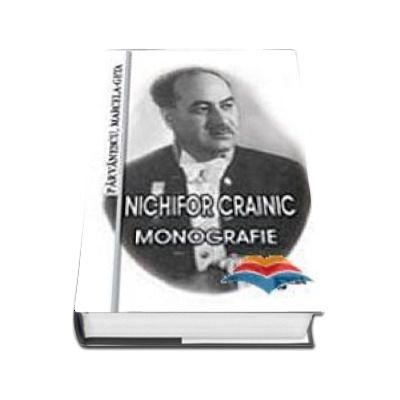 Nichifor Crainic. Monografie