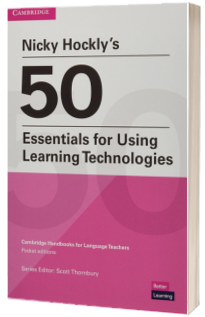 Nicky Hockly's 50 Essentials for Using Learning Technologies Paperback