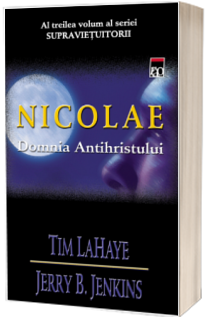 Nicolae. Domnia Antihristului (volumul 3) - Seria Supravietuitorii