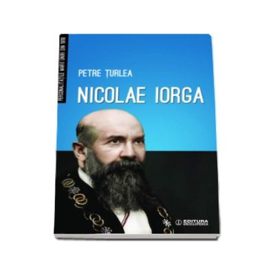 Nicolae Iorga - Petre Turlea