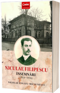 Niculae Filipescu. Insemnari (1914 - 1916)